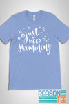 Just Keep Swimming T-shirt