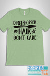 Dinglehopper Hair Don't Care T-shirt