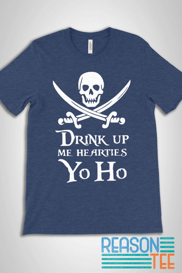 Drink Up Me Hearties T-shirt