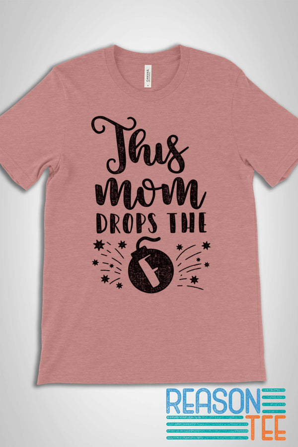 This Mom Drops The F-Bomb T-shirt