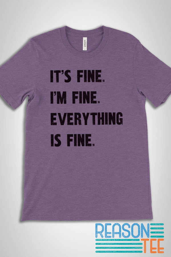 I'm Fine, It's Fine. Everything Is Fine T-shirt